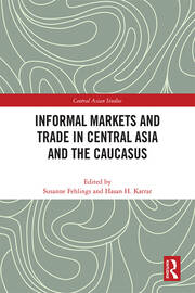 Informal Markets and Trade in Central Asia and the Caucasus 
